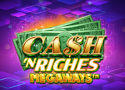 Cash 'N Riches Megaways'