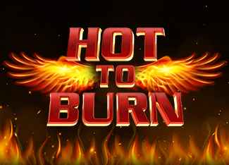 Hot to Burn™